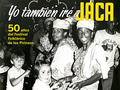 “Yo también iré a Jaca", más que un libro sobre la historia del Festival Folklórico de los Pirineos