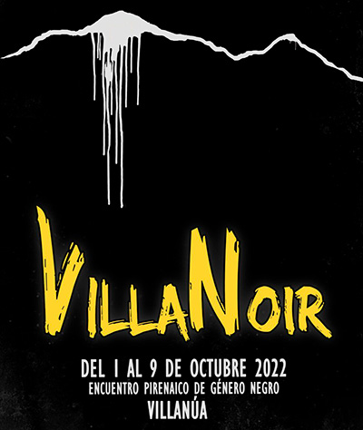 La sexta edición de Villanoir se celebrará en Villanúa del 7 al 9 de octubre, en torno la literatura negra pero también la gastronomía y el jazz en el género noir. Además se han preparado diversas actividades dirigidas al público infantil para un intenso fin de semana que reunirá a quince autores alrededor de mesas redondas, diálogos, debates y charlas en el Albergue de Villanúa y en La Casa de los Cuentos. Programa
