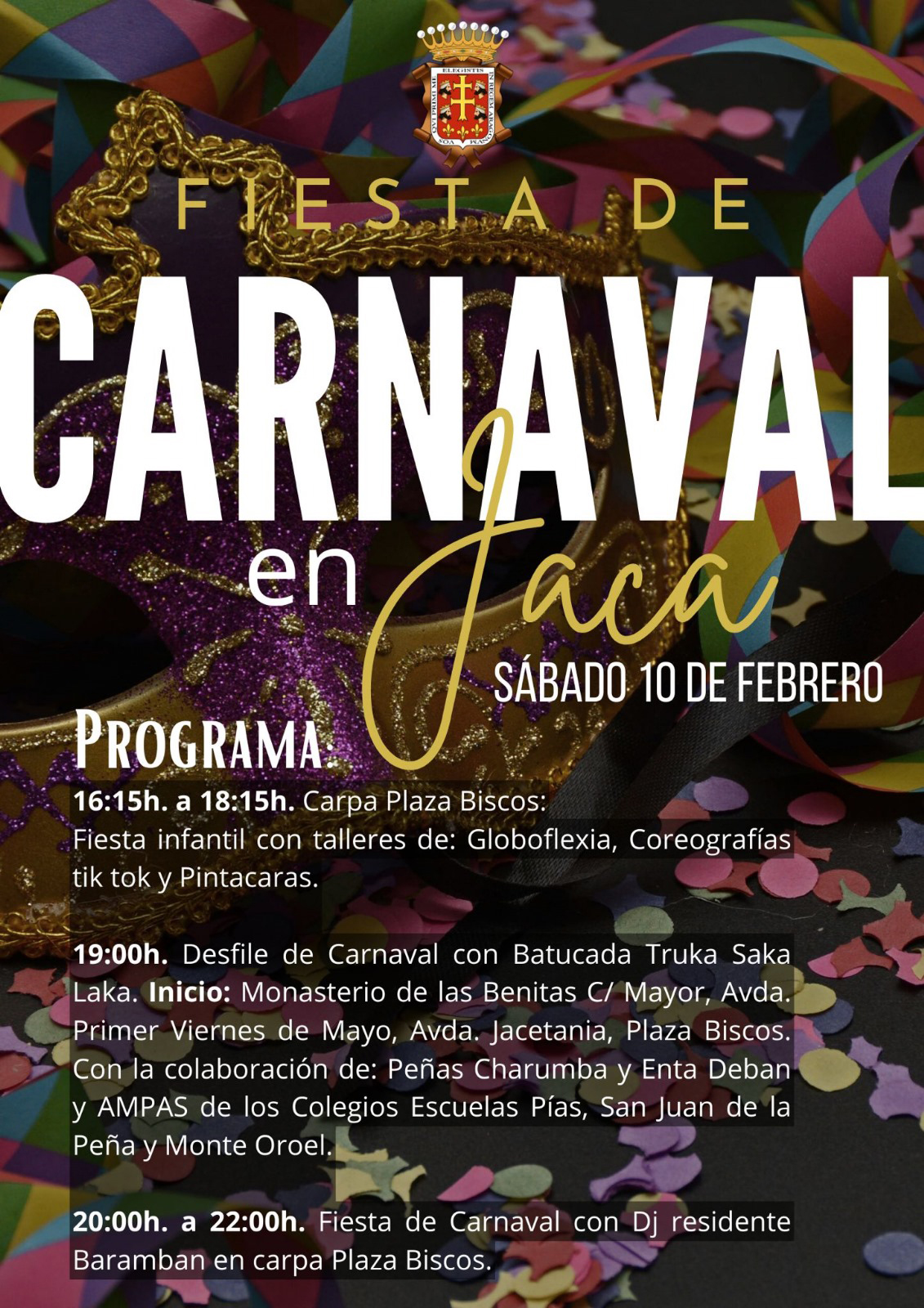 El Carnaval de Jaca se desarrollará a lo largo de la tarde del sábado 10 de febrero. A las 16.15 h tendrá lugar la "Fiesta infantil" en la carpa instalada en la plaza Biscos para continuar a partir de las 19 h con el desfile de Carnaval que recorrerá la calle Mayor desde el Monasterio de las Benitas para continuar por la Avda. Primer Viernes de Mayo, Avda. Jacetania, y finalizar en la plaza Biscos. Allí, desde las 20:00 hasta las 22:00 h se podrá disfrutar de la música y el bailes con un DJ residente de Baramban.