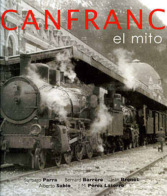 - "Canfranc. El mito", libro 