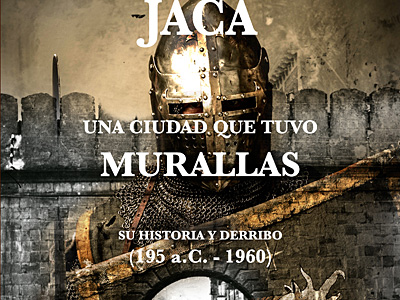 Presentación del libro “Jaca. Una ciudad que tuvo murallas…” 