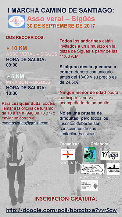 Dentro de los actos del Día de Sigüés, el ayuntamiento ha organizado diversas actividades que arrancarán, el sábado 30 de septiembre, con la I Marcha Camino de Santiago que unirá Asso Veral y Sigüés (10 km y 5 km saliendo de Miramón) a partir de las 9 h. 