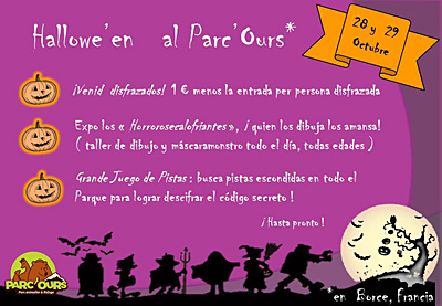 El Parc’Ours de Borce también celebrará durante el fin de semana del 28 y 29 de octubre su fiesta de Halloween, y además de disfrutar con los osos, sarrios, marmotas y cabras (entre muchos otros animales), nos proponen descuento de 1€ para los que acudan disfrazados, el taller de dibujo y máscara-monstruo para todas las edades los “Horrorosecalofriantes” y un juego de pistas escondidas por el Parque… Sorpresas también en el vecino Valle de Aspe.