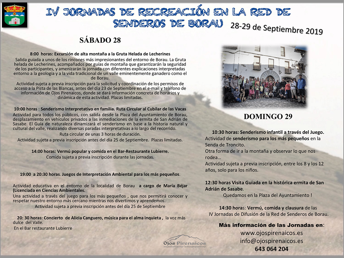 Las jornadas, que llegan en 2019 a su cuarta edición proponen rutas como el ascenso a la Gruta Helada de Lecherines o senderismo interpretativo en familia como la ruta circular al Cubilar de las Vacas, vermú y comida popular, senderismo infantil con juegos y yincana de naturaleza, visita a la ermita de San Adrián de Sasabe o juegos de interpretación ambiental, además de música y un fantástico ambiente.