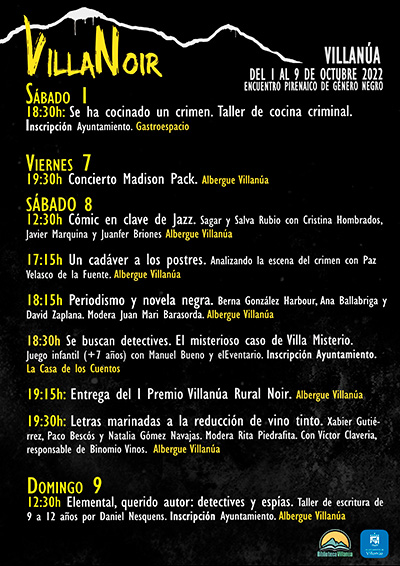 La sexta edición de Villanoir se celebrará en Villanúa del 7 al 9 de octubre, en torno la literatura negra pero también la gastronomía y el jazz en el género noir. Además se han preparado diversas actividades dirigidas al público infantil para un intenso fin de semana que reunirá a quince autores alrededor de mesas redondas, diálogos, debates y charlas en el Albergue de Villanúa y en La Casa de los Cuentos. Programa
