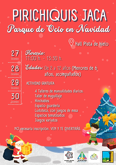 La Comarca de la Jacetania, en colaboración con el Ayuntamiento de Jaca, organiza el parque de ocio  en Navidad “Pirichiquis”, para que los niños/as se diviertan durante sus vacaciones escolares. En esta ocasión, como el año pasado, se realizará en el Hall de la Pista de Hielo de Jaca. Pirichiquis abrirá sus puertas del 27 al 30 de diciembre, en horario de 11h a 13:30h. Es una actividad gratuita y no es necesaria inscripción previa, para niños/as de 2 a 12 años de edad y los menores de 6 años deben estar acompañados por un adulto . Durante los cuatro días de “Pirichiquis” se realizarán talleres de manualidades y de maquillaje, habrá hinchables, espacios de guardería, ludoteca con juegos de mesa, espacios tematizados y juegos variados.