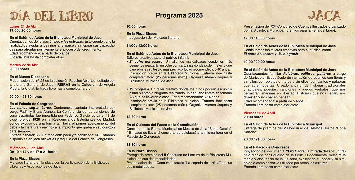 El Ayuntamiento de Jaca, a través del área de Cultura y la Biblioteca Municipal, ha preparado una programación especial para celebrar la literatura, la identidad aragonesa y las tradiciones vinculadas a San Jorge, patrón de Aragón. Entre las propuestas, destacan el concierto de la Banda Municipal Santa Orosia en el Paseo, actividades infantiles inspiradas en la leyenda de San Jorge, y el impulso a la creatividad local con certámenes como La espada del artista o el Concurso de Cuentos Ilustrados.