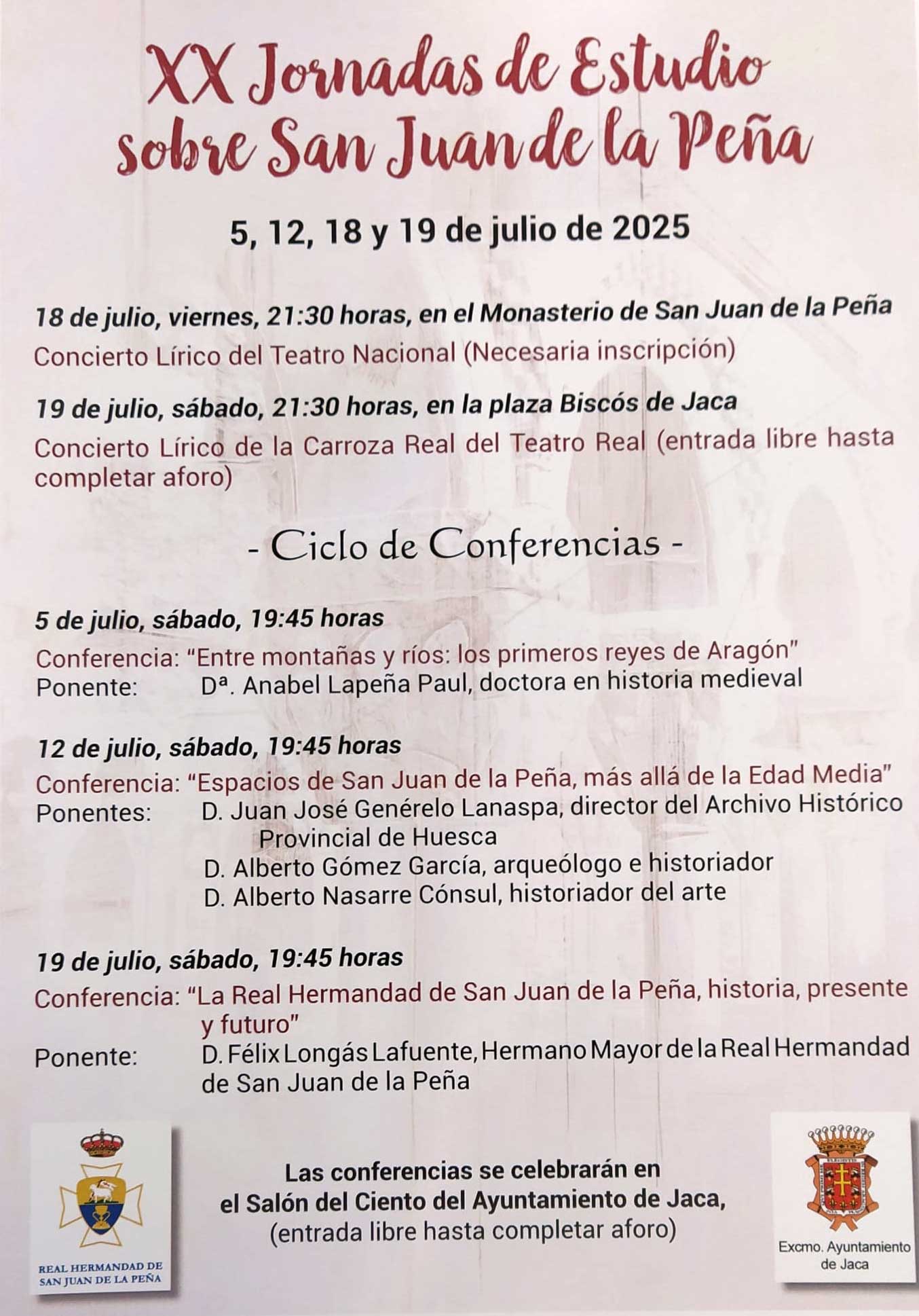 Dentro del mismo marco se celebran también las XX Jornadas de Estudio sobre San Juan de la Peña. Se inauguraron el pasado 5 de julio con la ponencia de la historiadora medieval Anabel Lapeña Paúl, "Entre montañas y ríos: los primeros reyes de Aragón", y continúan este sábado 13 de julio con una conferencia conjunta titulada "Espacios de San Juan de la Peña, más allá de la Edad Media", en la que intervendrán Juan José Generelo Lanaspa, Alberto Gómez García y Alberto Nasarre Cónsul. La última sesión tendrá lugar el sábado 20 de julio con la conferencia" La Real Hermandad de San Juan de la Peña, historia, presente y futuro", a cargo de Félix Longás Lafuente, Hermano Mayor de la entidad.